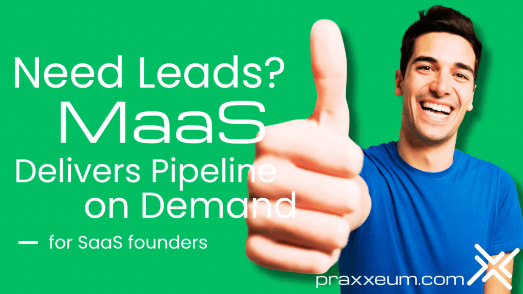 Need Leads? MaaS Delivers Pipeline on Demand