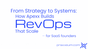 From Strategy to Systems: How Apexx Builds RevOps That Scale